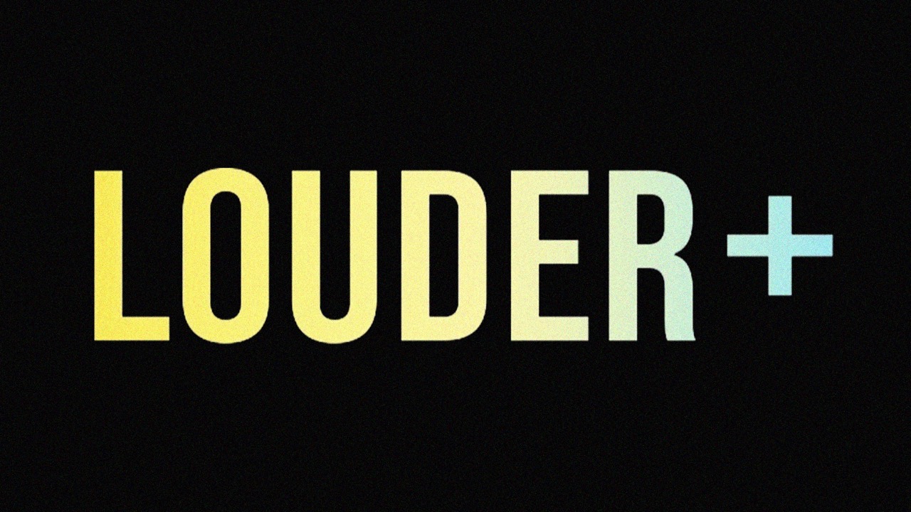 Louder Plus